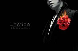 vestige-ヴェスティージ-歌词 歌手西川貴教-专辑vestige -ヴェスティージ--单曲《vestige-ヴェスティージ-》LRC歌词下载