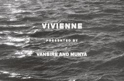 Vivienne歌词 歌手VansireMunya-专辑Vivienne-单曲《Vivienne》LRC歌词下载