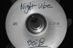 Night Vibe歌词 歌手Boi BCar,The Garden-专辑Night Vibe-单曲《Night Vibe》LRC歌词下载