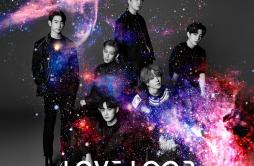 LOVE LOOP歌词 歌手GOT7-专辑LOVE LOOP-单曲《LOVE LOOP》LRC歌词下载