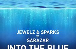 Into The Blue歌词 歌手SparksJewelz-专辑Into The Blue (feat. Pearl Andersson)-单曲《Into The Blue》LRC歌词下载