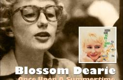 Doop-Doo-De-Doop歌词 歌手Blossom Dearie-专辑Once Upon a Summertime-单曲《Doop-Doo-De-Doop》LRC歌词下载