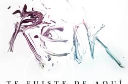 Te Fuiste de Aquí歌词 歌手Reik-专辑Te Fuiste de Aquí-单曲《Te Fuiste de Aquí》LRC歌词下载
