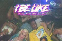 I Be Like (feat. Dax)歌词 歌手Chanel West CoastDax-专辑I Be Like (feat. Dax)-单曲《I Be Like (feat. Dax)》LRC歌词下载