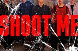 Shoot Me歌词 歌手DAY6-专辑Shoot Me : Youth Part 1-单曲《Shoot Me》LRC歌词下载