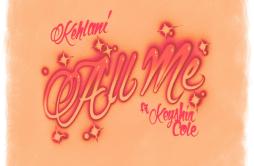 All Me (feat. Keyshia Cole)歌词 歌手KehlaniKeyshia Cole-专辑All Me (feat. Keyshia Cole)-单曲《All Me (feat. Keyshia Cole)》LRC歌词下载
