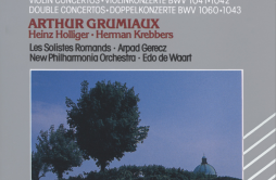 Concerto for 2 Violins, Strings, and Continuo in D minor, BWV 1043:1. Vivace歌词 歌手Arthur GrumiauxHerman KrebbersHeinz HolligerLes