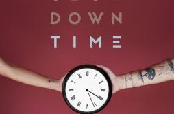 Slow Down Time歌词 歌手Us The Duo-专辑Slow Down Time-单曲《Slow Down Time》LRC歌词下载