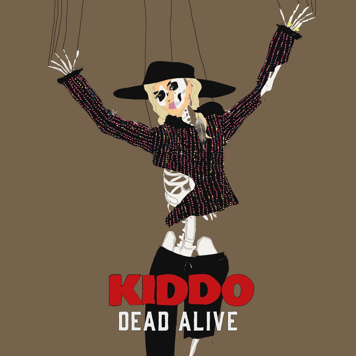 Dead Alive歌词 歌手Kiddo-专辑Dead Alive-单曲《Dead Alive》LRC歌词下载