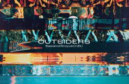 OUTSIDERS歌词 歌手SawanoHiroyuki[nZk]河野純喜 (JO1)與那城奨 (JO1)-专辑OUTSIDERS-单曲《OUTSIDERS》LRC歌词下载