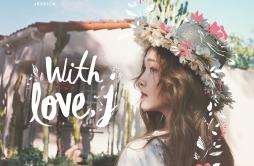 Love Me the Same (English Ver.)歌词 歌手Jessica-专辑With Love, J (English Ver.)-单曲《Love Me the Same (English Ver.)》LRC歌词下载
