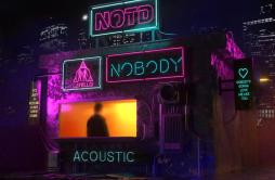 Nobody (Acoustic)歌词 歌手NOTDCatello-专辑Nobody (Acoustic)-单曲《Nobody (Acoustic)》LRC歌词下载