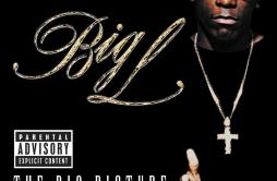 The Enemy (feat. Fat Joe)歌词 歌手Big LFat Joe-专辑The Big Picture-单曲《The Enemy (feat. Fat Joe)》LRC歌词下载