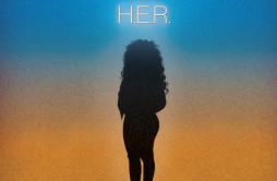 2歌词 歌手H.E.R.-专辑H.E.R. Vol. 2 - The B Sides-单曲《2》LRC歌词下载