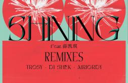 Shining (feat. 薛凯琪) [Airjordy Remix]歌词 歌手Lizzy Wang薛凯琪AirJordy-专辑Shining (feat. 薛凯琪) [Remixes]-单曲《Shining (feat. 薛凯琪) [Airjordy 