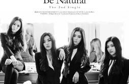 Be Natural歌词 歌手Red Velvet泰容-专辑Be Natural-单曲《Be Natural》LRC歌词下载