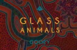 Holiest歌词 歌手Glass Animals-专辑Gooey-单曲《Holiest》LRC歌词下载