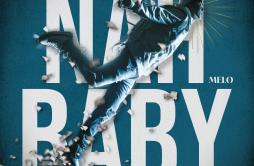 Nah Baby歌词 歌手Melo-专辑Nah Baby-单曲《Nah Baby》LRC歌词下载