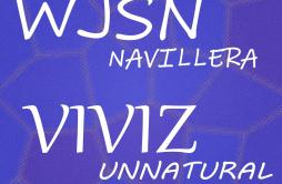 NAVILLERA（WJSN ver.）歌词 歌手GF-VIVIZWJSN宇宙少女-专辑非常态的你和我（WJSN & VIVIZ）-单曲《NAVILLERA（WJSN ver.）》LRC歌词下载