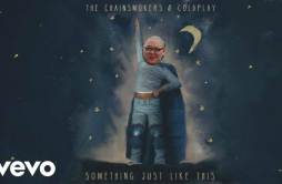 The ChainsmokersColdplayHoaprox - Something just like this(翻自 PDD洪荒之力)（By.L remix）歌词 歌手By.L-专辑Something just like this(翻自 PDD洪荒之