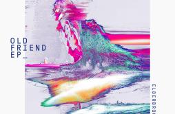Bird Song歌词 歌手Elderbrook-专辑Old Friend-单曲《Bird Song》LRC歌词下载
