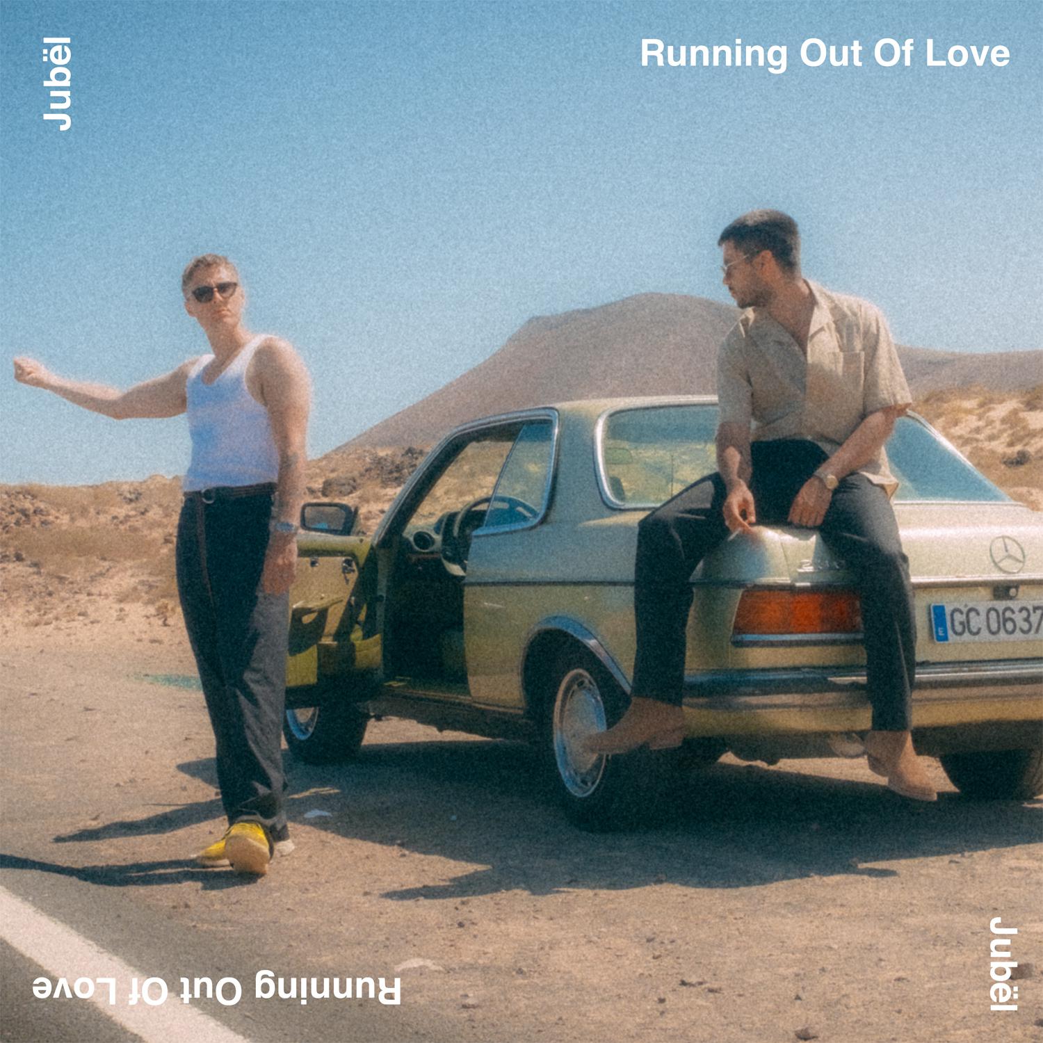 Running Out Of Love歌词 歌手Jubël-专辑Running Out Of Love-单曲《Running Out Of Love》LRC歌词下载