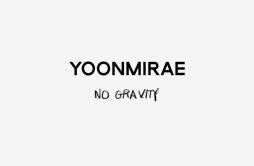 No Gravity歌词 歌手尹美莱-专辑D-118-单曲《No Gravity》LRC歌词下载