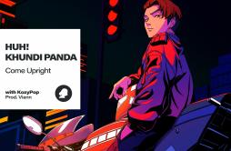 Come Upright (Prod. Viann)歌词 歌手허성현 (Huh!)Khundi Panda-专辑Come Upright with KozyPop (위드코지팝 X 허성현, Khundi Panda, Viann)-单曲《Come Upr