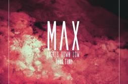 Lights Down Low (Latin Urban Mix)歌词 歌手MAXTINI-专辑Lights Down Low (Latin Urban Mix)-单曲《Lights Down Low (Latin Urban Mix)》LRC歌词下载