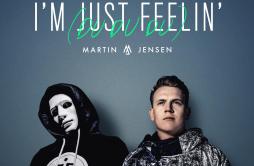 I'm Just Feelin' (Du Du Du)歌词 歌手ImanbekMartin Jensen-专辑I'm Just Feelin' (Du Du Du)-单曲《I'm Just Feelin&#