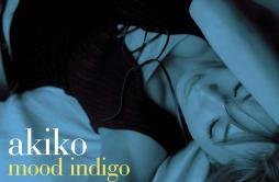 In The Afternoon歌词 歌手akiko-专辑mood indigo-单曲《In The Afternoon》LRC歌词下载