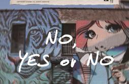 No, yes or no (Prod. DJ Tiz)歌词 歌手CRUMPOTWO-专辑No, yes or no (Prod. DJ Tiz)-单曲《No, yes or no (Prod. DJ Tiz)》LRC歌词下载