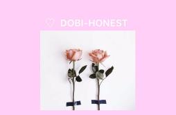 HONEST歌词 歌手Dobi-专辑HONEST-单曲《HONEST》LRC歌词下载