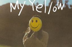 My Yellow歌词 歌手YELO-专辑My Yellow-单曲《My Yellow》LRC歌词下载
