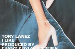 I LIKE歌词 歌手Tory Lanez-专辑I LIKE-单曲《I LIKE》LRC歌词下载