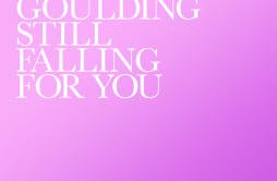 Still Falling For You (Jonas Blue Remix)歌词 歌手Ellie GouldingJonas Blue-专辑Still Falling For You (Jonas Blue Remix)-单曲《Still Fallin