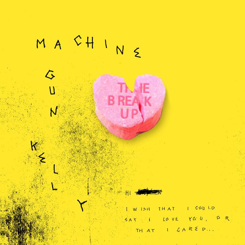 The Break Up歌词 歌手Machine Gun Kelly-专辑The Break Up-单曲《The Break Up》LRC歌词下载