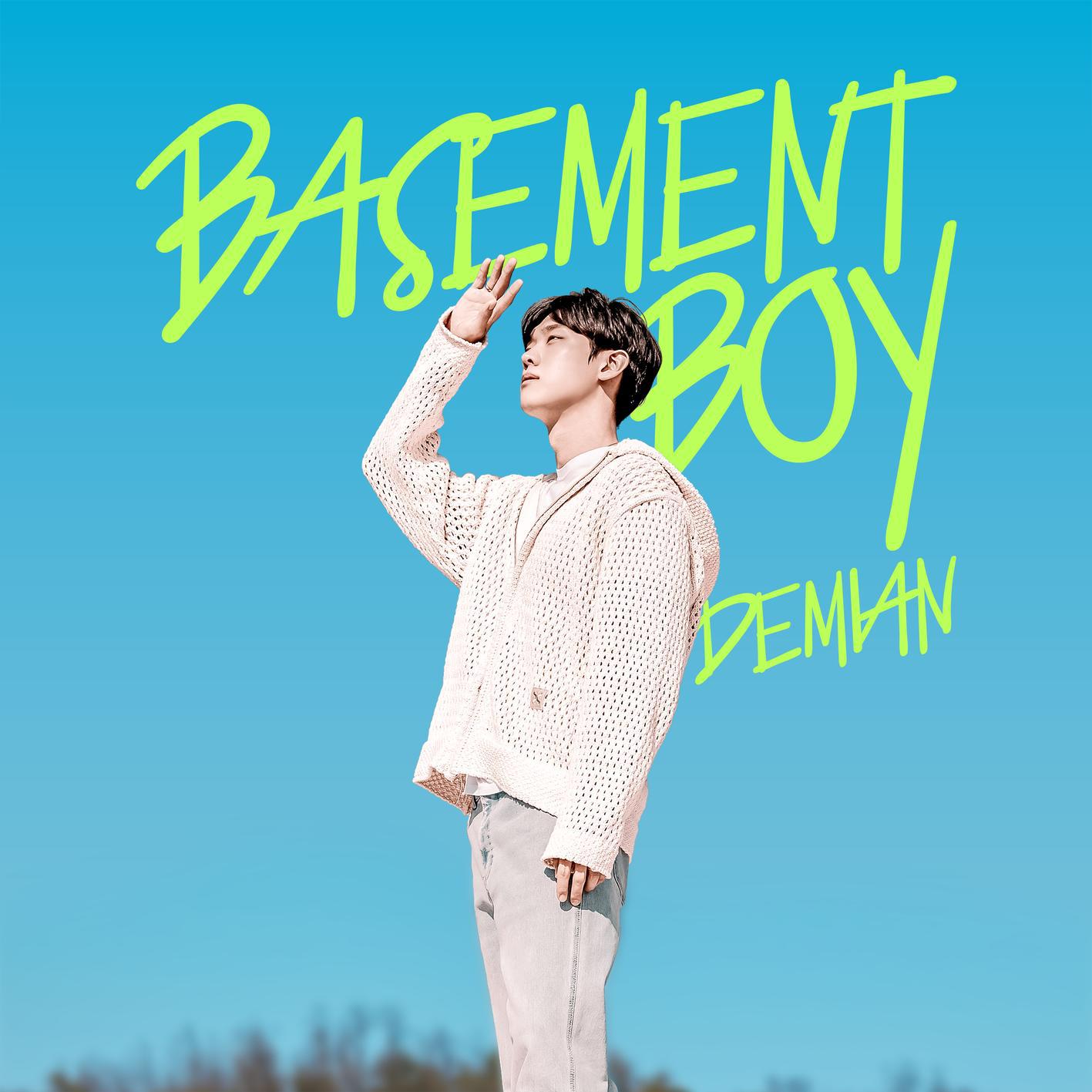 BASEMENT BOY歌词 歌手DEMIAN-专辑BASEMENT BOY-单曲《BASEMENT BOY》LRC歌词下载