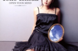 OPEN YOUR MIND~小さな羽根ひろげて~歌词 歌手石田燿子-专辑OPEN YOUR MIND~小さな羽根ひろげて~-单曲《OPEN YOUR MIND~小さな羽根ひろげて~》LRC歌词下载