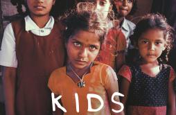 Kids (feat. MKLA)歌词 歌手KSHMRStefy De CiccoMkla-专辑Kids (feat. MKLA)-单曲《Kids (feat. MKLA)》LRC歌词下载