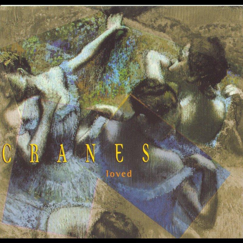 Paris And Rome歌词 歌手Cranes-专辑Loved-单曲《Paris And Rome》LRC歌词下载