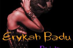 Appletree歌词 歌手Erykah Badu-专辑Baduizm-单曲《Appletree》LRC歌词下载