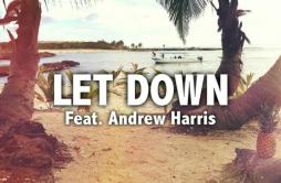 Let Down (feat. Andrew Harris)歌词 歌手AxeroAndrew Harris-专辑Let Down-单曲《Let Down (feat. Andrew Harris)》LRC歌词下载