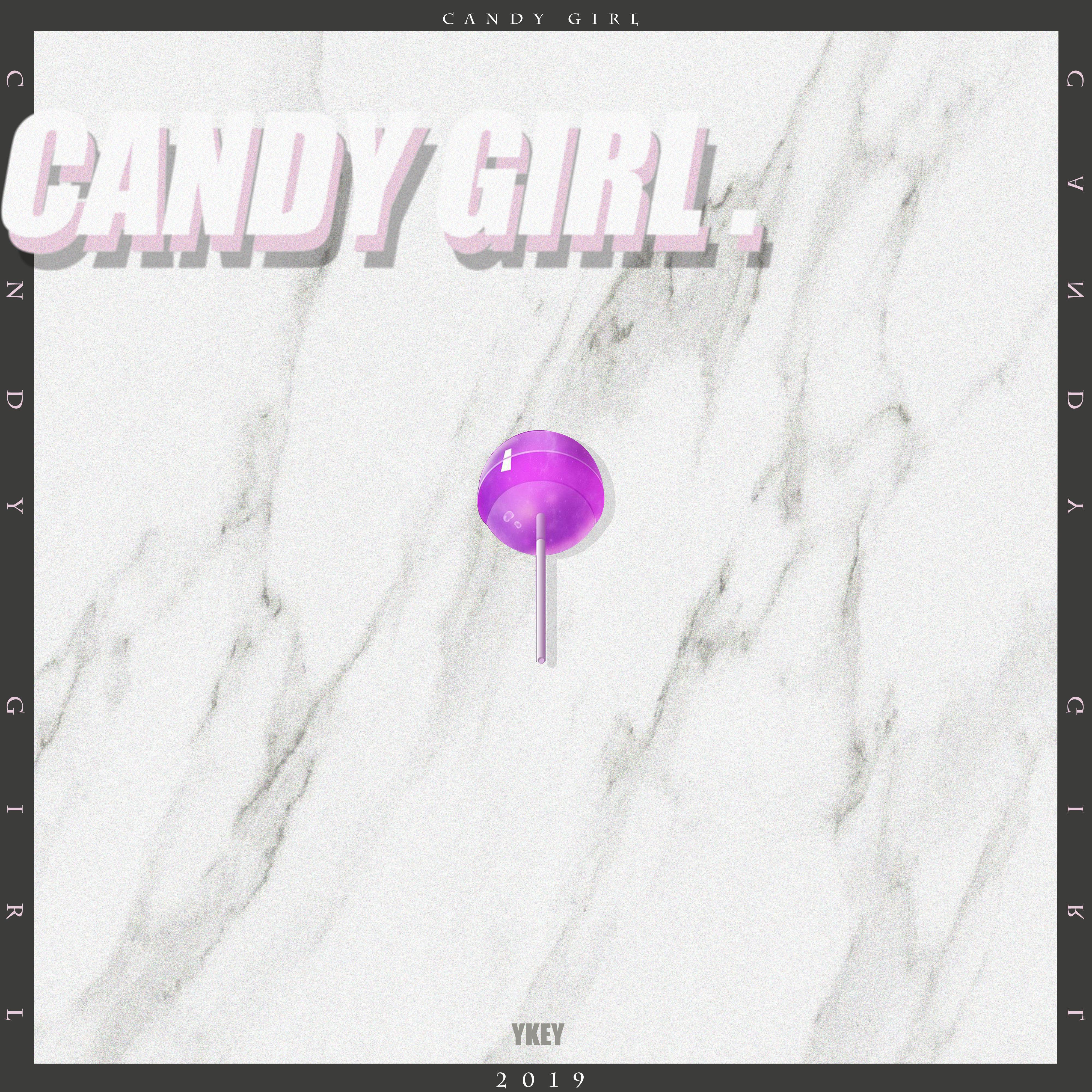 Candy Girl歌词 歌手YKEY-专辑Candy Girl-单曲《Candy Girl》LRC歌词下载