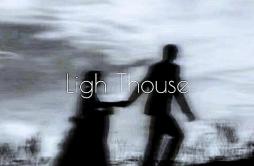 Ligh Thouse（灯塔）歌词 歌手REBORNIRXD7EDROLA-专辑Ligh Thouse（灯塔）-单曲《Ligh Thouse（灯塔）》LRC歌词下载