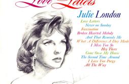 Never On Sunday (Remastered)歌词 歌手Julie London-专辑Love Letters-单曲《Never On Sunday (Remastered)》LRC歌词下载