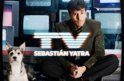 TV歌词 歌手Sebastián Yatra-专辑TV-单曲《TV》LRC歌词下载