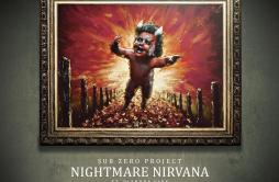 Nightmare Nirvana歌词 歌手Sub Zero ProjectDiandra Faye-专辑Nightmare Nirvana-单曲《Nightmare Nirvana》LRC歌词下载