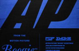 AP歌词 歌手Pop Smoke-专辑AP (Music from the film Boogie)-单曲《AP》LRC歌词下载