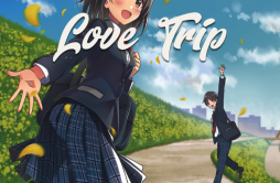 Love Trip歌词 歌手UlcheroCouple N-专辑Love Trip-单曲《Love Trip》LRC歌词下载